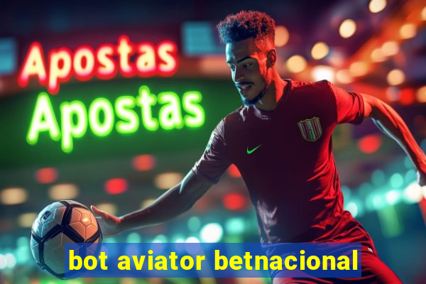 bot aviator betnacional